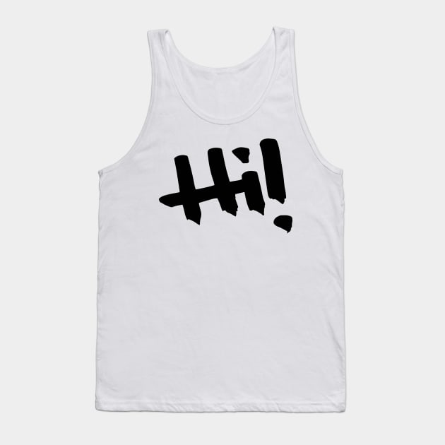 Hi! Tank Top by skycloudpics